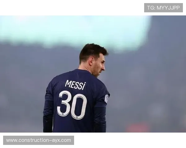 梅西宣布离开巴黎圣日耳曼 回归家乡球队 新赛季将继续征战阿根廷足球