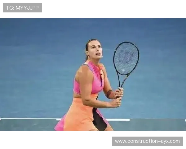 澳网激战再掀高潮新星老将同场争锋创历史篇章引爆全球关注热议潮